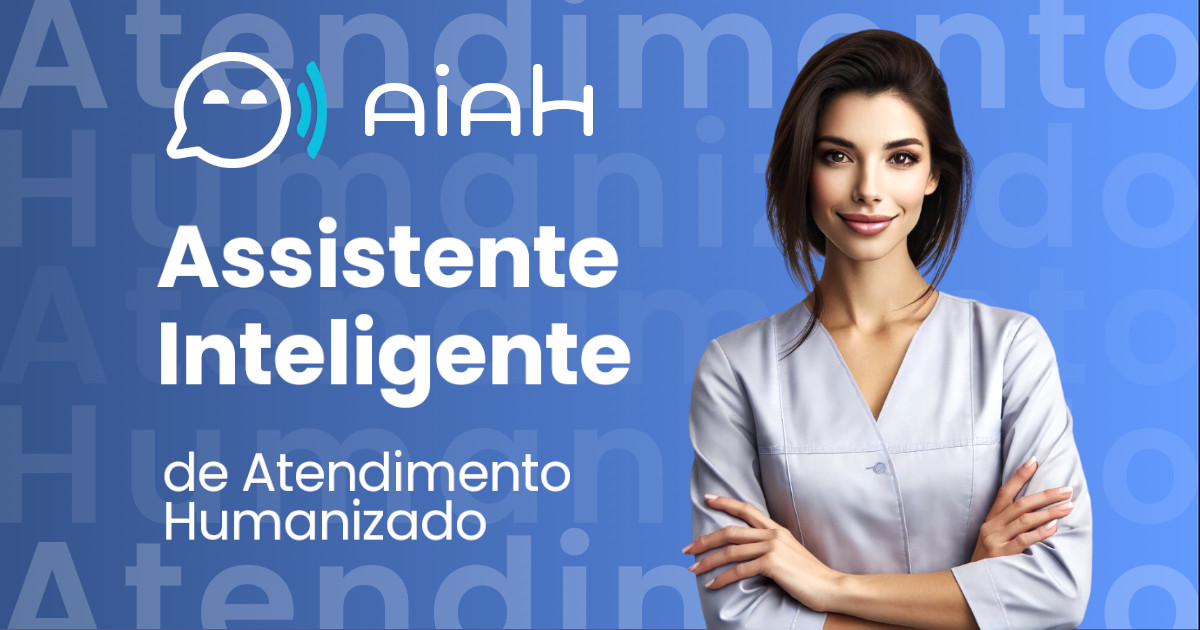 Aiah | Assistente Inteligente de Atendimento Humanizado